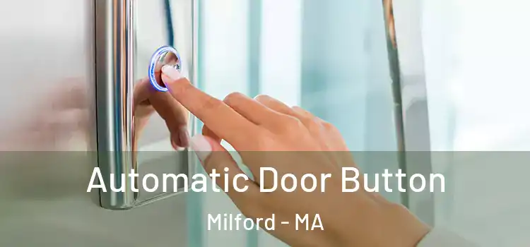 Automatic Door Button Milford - MA