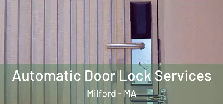 Automatic Door Lock Services Milford - MA