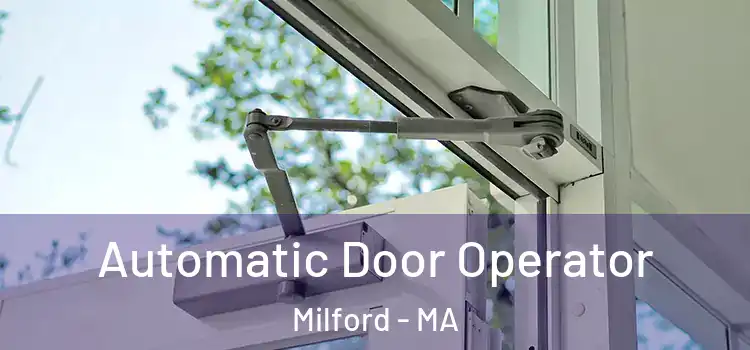 Automatic Door Operator Milford - MA
