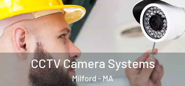 CCTV Camera Systems Milford - MA