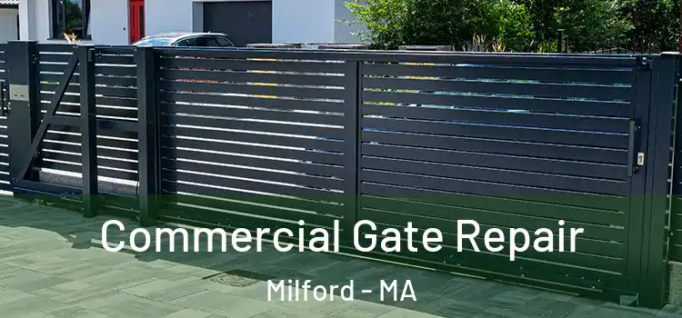 Commercial Gate Repair Milford - MA