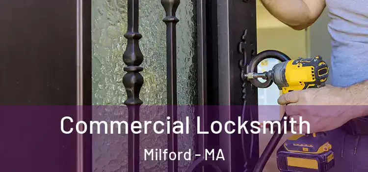  Commercial Locksmith Milford - MA