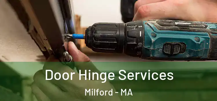 Door Hinge Services Milford - MA