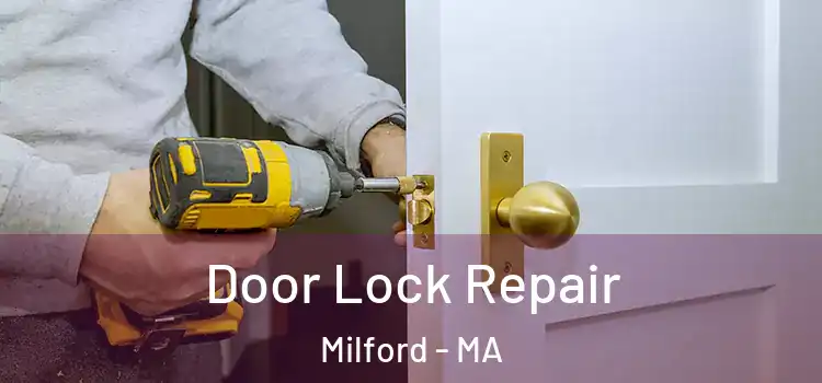 Door Lock Repair Milford - MA