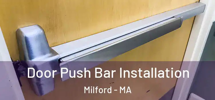 Door Push Bar Installation Milford - MA