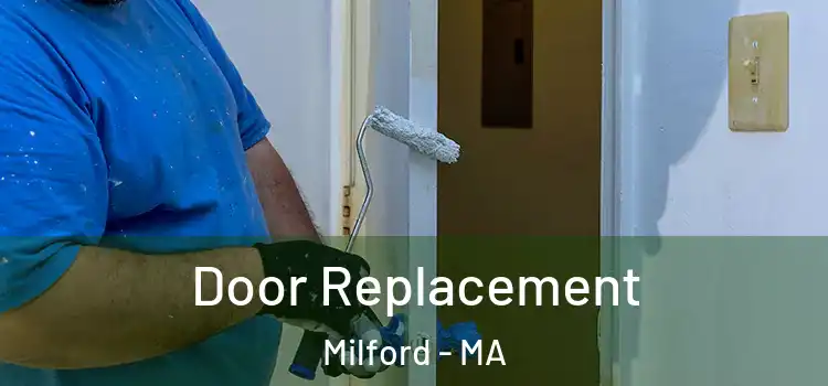 Door Replacement Milford - MA