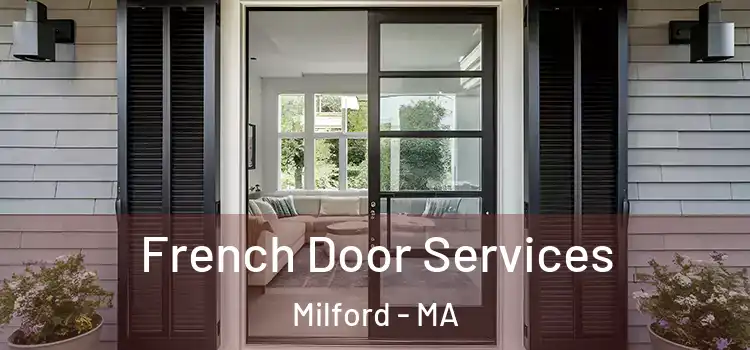 French Door Services Milford - MA