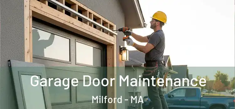 Garage Door Maintenance Milford - MA