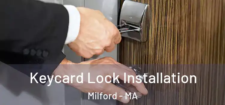 Keycard Lock Installation Milford - MA