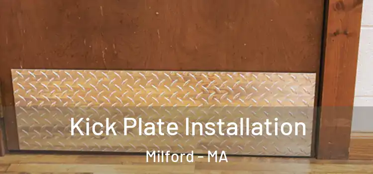 Kick Plate Installation Milford - MA