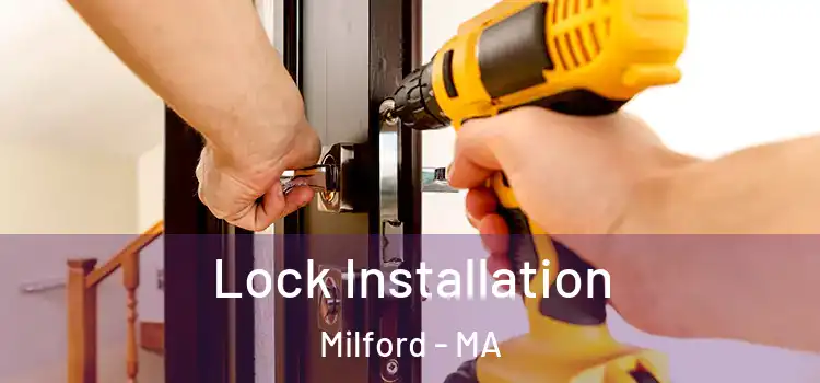 Lock Installation Milford - MA