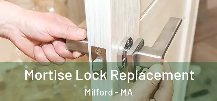 Mortise Lock Replacement Milford - MA