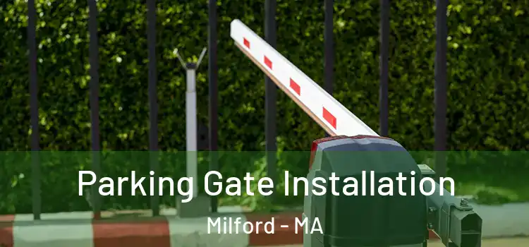 Parking Gate Installation Milford - MA
