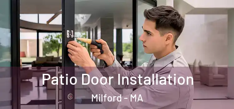 Patio Door Installation Milford - MA