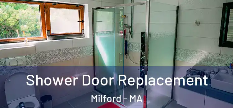 Shower Door Replacement Milford - MA