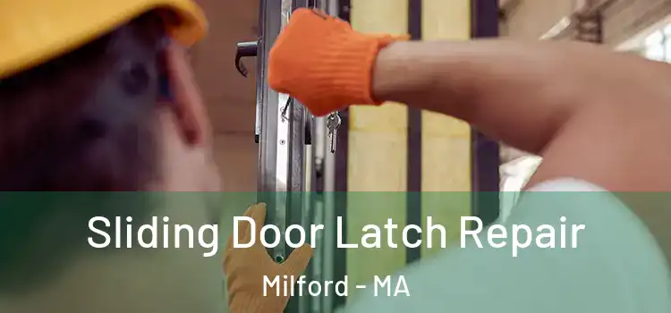 Sliding Door Latch Repair Milford - MA